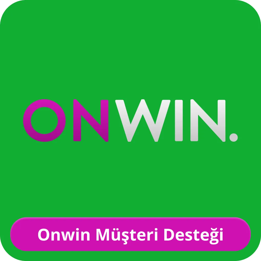 Onwin müşteri hizmetleri Onwin destek